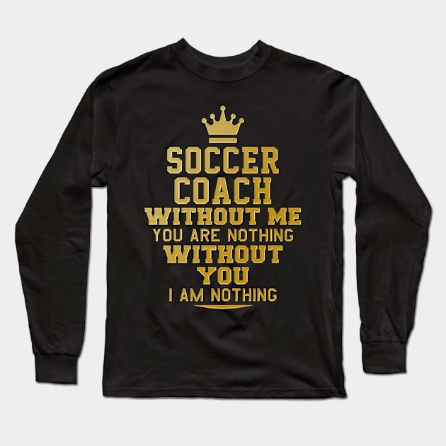 Soccer coach. Perfect present for mother dad friend him or her Long Sleeve T-Shirt by SerenityByAlex